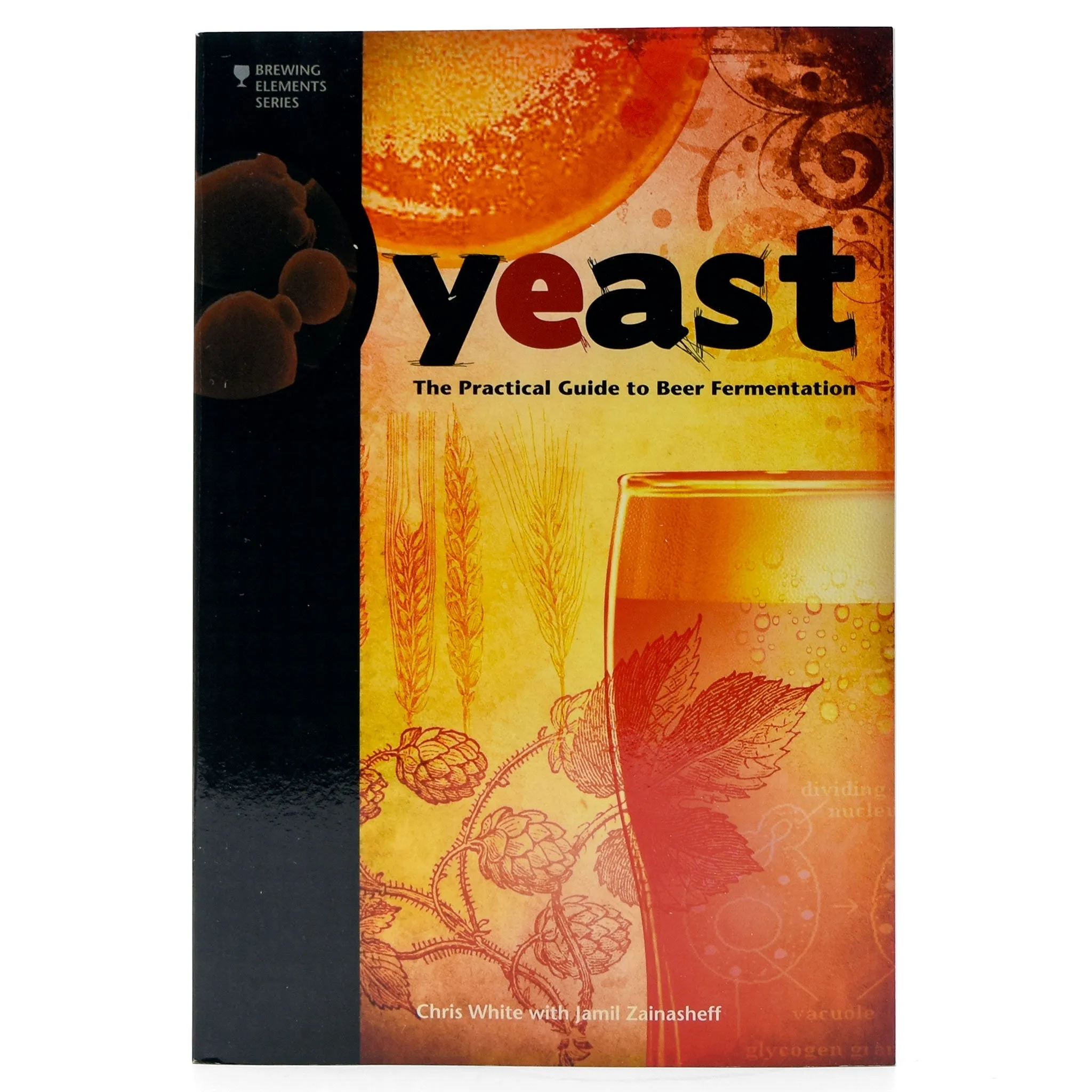 Yeast: The Practical Guide to Beer Fermentation